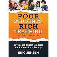 Poor Students, Rich Teaching: Seven High-Impact Mindsets for Students From Poverty (Using Mindsets in the Classroom to… book cover