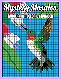 Large Print Mystery Mosaic Color by Number: Easy
