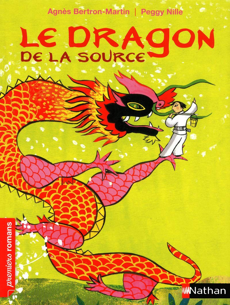 Amazon Com Le Dragon De La Source Premiers Romans French Edition Bertron Martin Agnes Nille Peggy Books