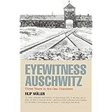 Eyewitness Auschwitz: Three Years in the Gas Chambers (Published in association with the United States Holocaust Memorial Mus