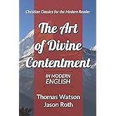 The Art of Divine Contentment: In Modern English