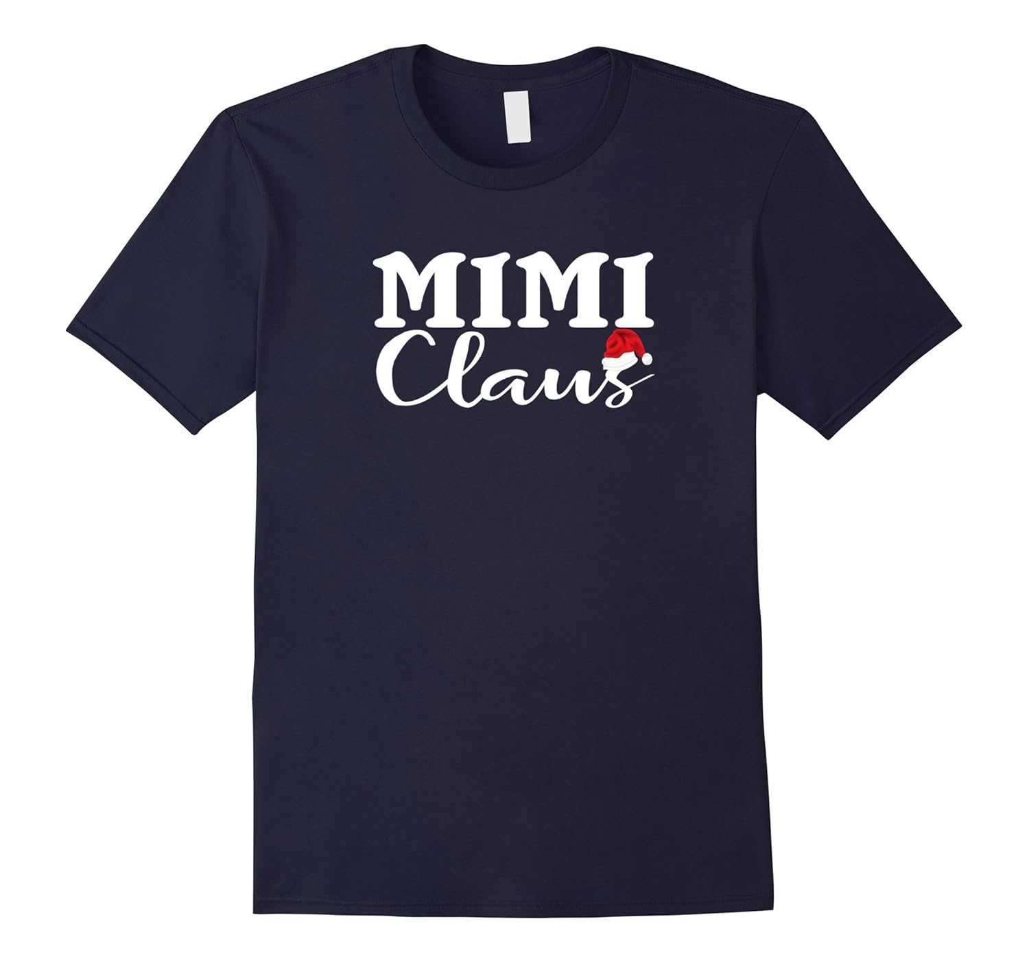 Mimi Claus Shirt Mimi Christmas Shirt Grandma Mimi Life-ANZ