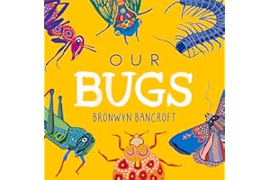 Our Bugs: A Celebration of Australian Wildlife