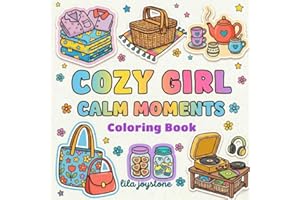 Cozy Girl Calm Moments: Bold and Easy Coloring Book for Adults & Teens | Cute Cozy Scenes for Relaxation, Stress Relief, Self