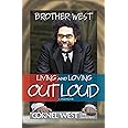 Brother West: Living and Loving Out Loud, A Memoir