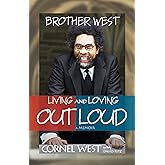 Brother West: Living and Loving Out Loud, A Memoir