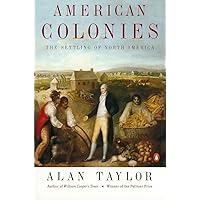 American Colonies: The Settling of North America, Vol. 1