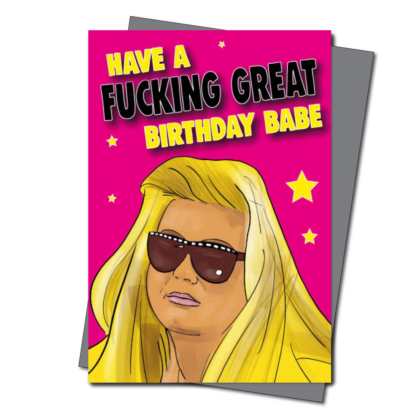 Gemma Collins Rude Birthday Card Have a Fucking Great Birthday Babe IN48