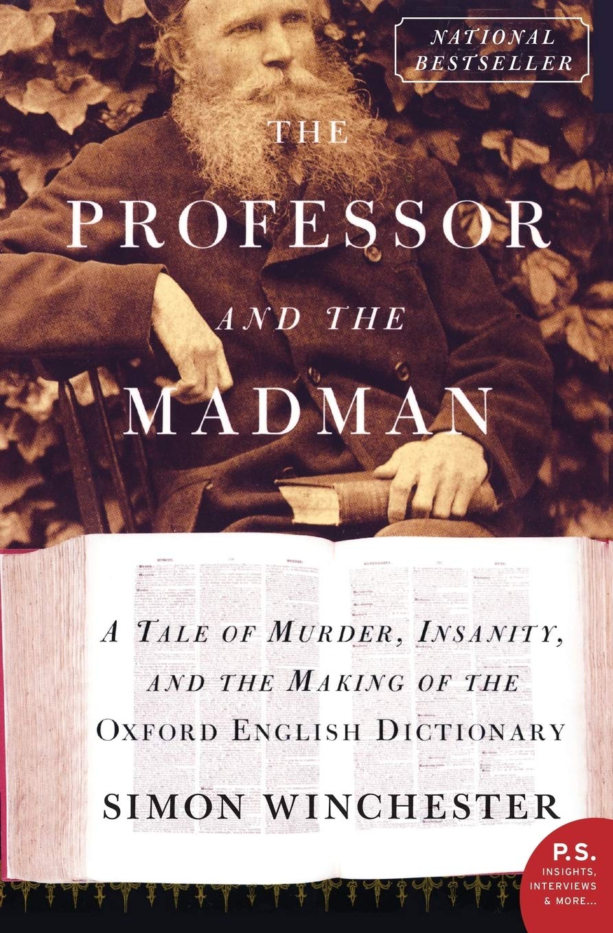 The Professor And The Madman A Tale Of Murder Insanity And The Making Of The Oxford English Dictionary Winchester Simon Books Amazon Ca