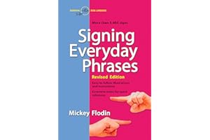 Signing Everyday Phrases: More Than 3,400 Signs, Revised Edition