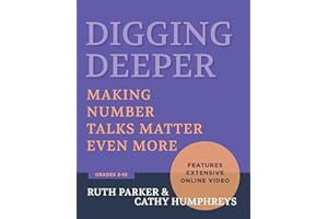 Digging Deeper: Making Number Talks Matter Even More, Grades 3-10