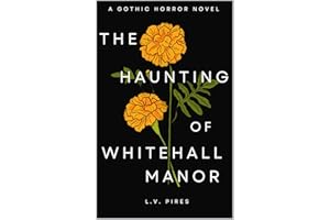 The Haunting of Whitehall Manor: A Gothic Horror Novel (Towry Book 1)