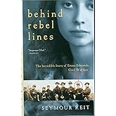 Behind Rebel Lines: The Incredible Story of Emma Edmonds, Civil War Spy