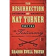 The Resurrection of Nat Turner, Part 2: The Testimony: A Novel