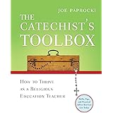 The Catechist's Toolbox: How to Thrive as a Religious Education Teacher (Toolbox Series)