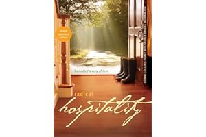 Radical Hospitality: Benedict's Way of Love: Benedict's Way of Love, 2nd Edition