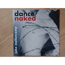 Dance Naked : MELLENCAMP JOHN: Amazon.ca: Toys & Games