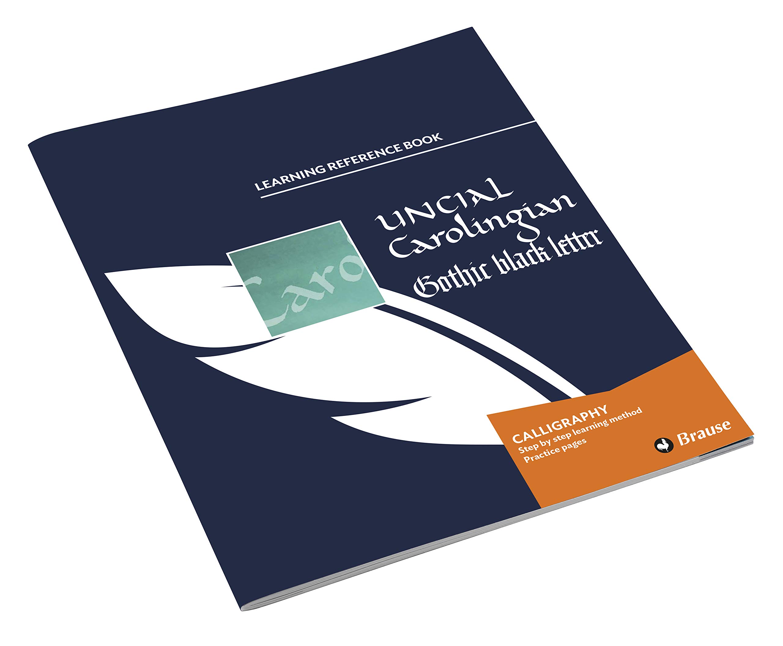 Brause 193SB - A calligraphy instruction booklet (Uncial, Caroline, Gothic textura lower and upper case) - English version - Arts - Manufactured in Germany