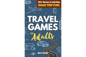 Travel Games for Adults: 100+ Fun Games and Activities for Road Trips, Airplane Journeys & Vacations | for Couples and Groups