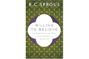 Willing to Believe: Understanding the Role of the Human Will in Salvation