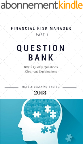 Download 2018 FRM Exam Practice Questions FRM Part 1 Financial Risk manager - Volume 1: Applicable for May and November 2018 (2018 FRM essential exam material) (English Edition) PDF