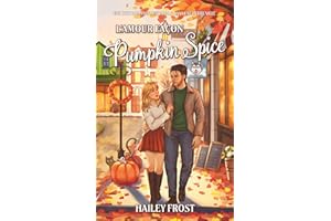 L'amour façon Pumpkin Spice: Une cozy romance automnale dans une petite ville