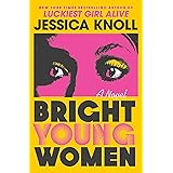 Bright Young Women: A Novel