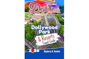 Dollywood Park & Resorts Travel Guide: Plan the perfect family & budget trip with maps, itineraries and real-life park tips in pigeon forge (Solo And Family Vacations 2025)