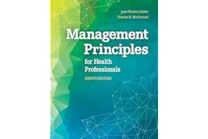 Management Principles for Health Professionals