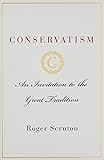 Conservatism: An Invitation to the Great Tradition