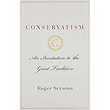 Conservatism: An Invitation to the Great Tradition