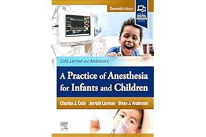 A Practice of Anesthesia for Infants and Children, E-Book