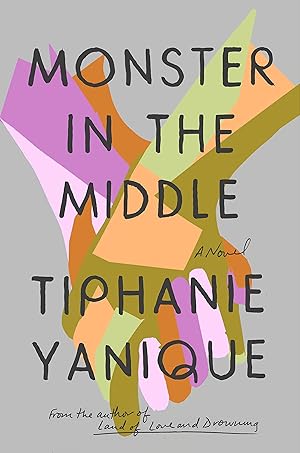 Monster In the Middle by Tiphanie Yanique