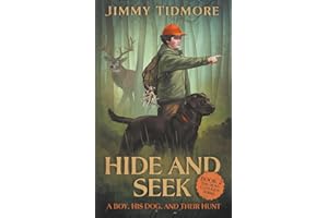 Hide and Seek: A Boy, His Dog, and Their Hunt (The Hunt Club Kids Series)