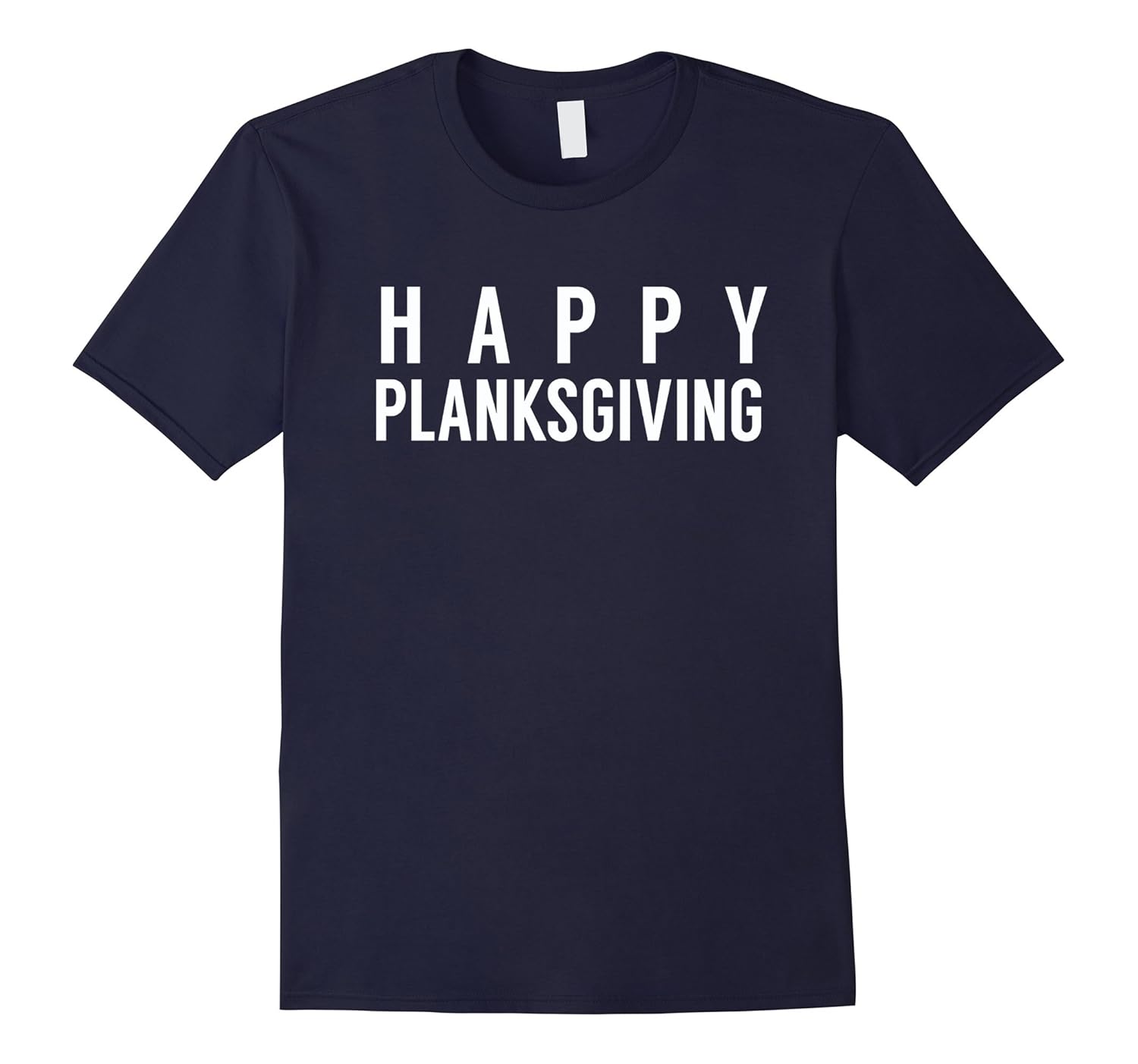 Happy Planksgiving - Thanksgiving Workout T-Shirt-ANZ