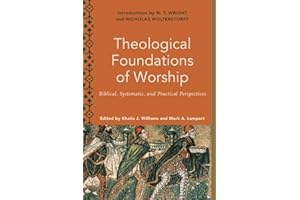 Theological Foundations of Worship