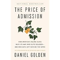 The Price of Admission (Updated Edition): How America's Ruling Class Buys Its Way into Elite Colleges--and Who Gets Left Outs