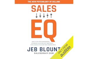 Sales EQ: How Ultra High Performers Leverage Sales-Specific Emotional Intelligence to Close the Complex Deal