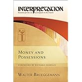 Money and Possessions: Interpretation: Resources for the Use of Scripture in the Church