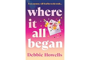 Where It All Began: An emotional BRAND NEW novel on love and heartbreak from Debbie Howells for 2026