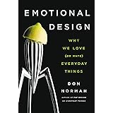 Emotional Design: Why We Love (or Hate) Everyday Things