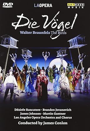 Braunfels Walter Die Vogel Amazon De Braunfels Walter Conlon James Orchestra And Chorus Of The Los Angeles Opera Dvd Blu Ray