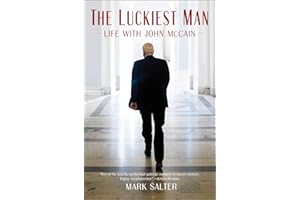 The Luckiest Man: Life with John McCain