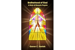 Brotherhood of God: A Book of Masonic Prayers