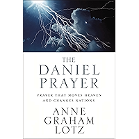 The Daniel Prayer: Prayer That Moves Heaven and Changes Nations book cover
