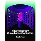 How to Destroy Surveillance Capitalism
