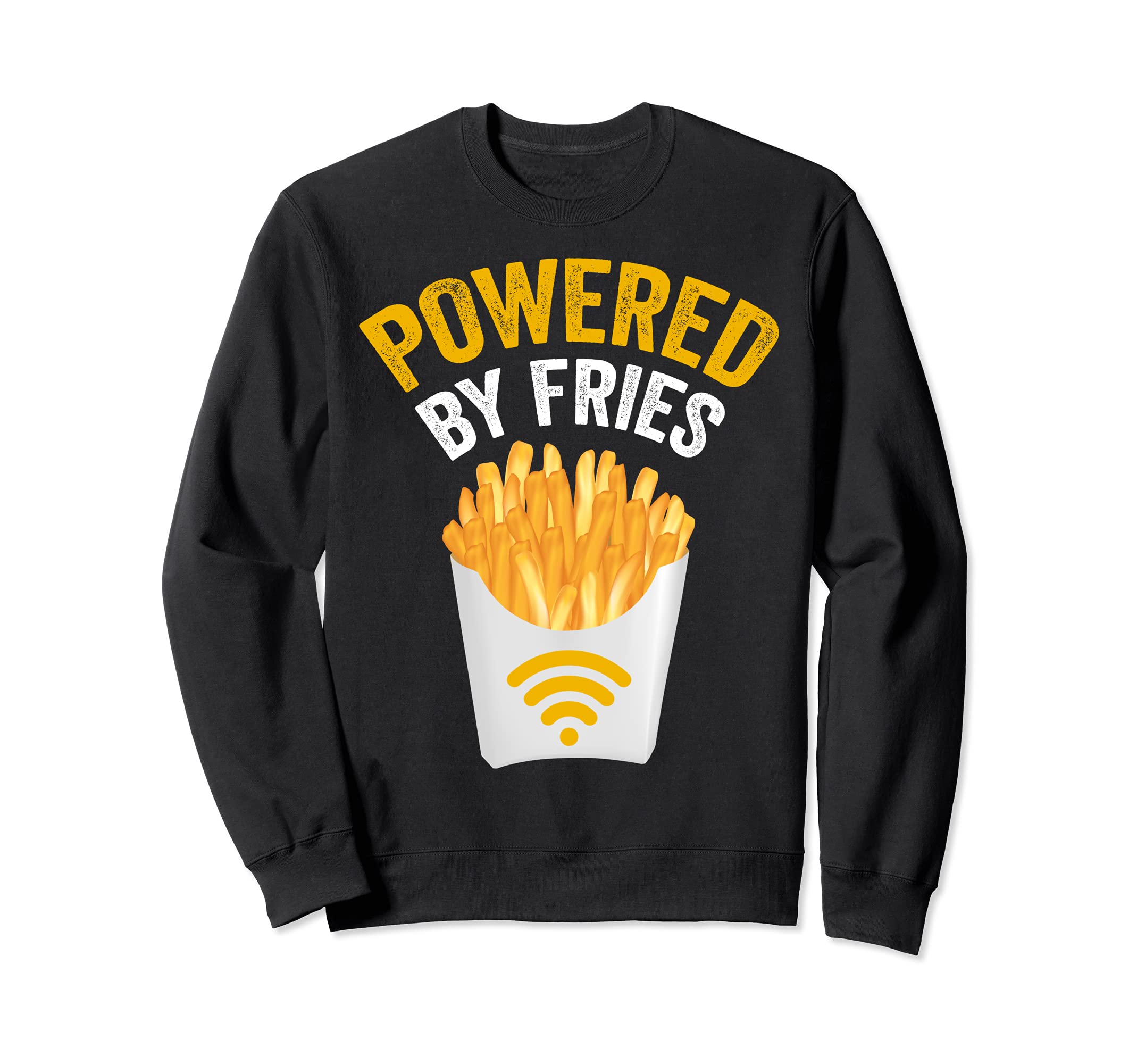 Powered by Fries Shirt - Powered By French Fries Sweatshirt