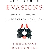 Admirable Evasions: How Psychology Undermines Morality