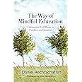 The Way of Mindful Education: Cultivating Well-Being in Teachers and Students (Norton Books in Education)