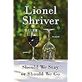 Should We Stay or Should We Go: A Novel